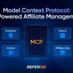 ReferOn meluncurkan Model Context Protocol untuk mempercepat manajemen afiliasi berbasis AI